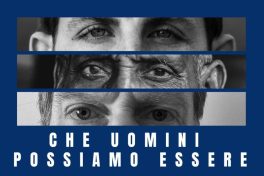 Che uomini possiamo essere