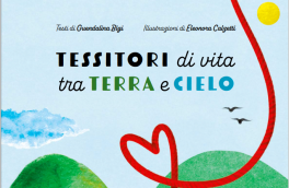 Tessitori di vita tra terra e cielo