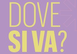 Dove si va?