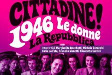 Cittadine! 1946, le donne, la Repubblica
